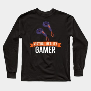Virtual Reality Gamer Long Sleeve T-Shirt